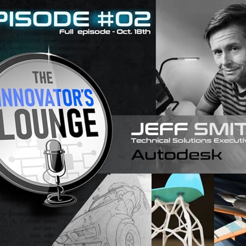Jeff Smith // The Innovator's Lounge (Episode 002)