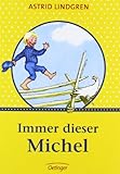 Immer dieser Michel: Die Gesamtausgabe des Kinderklassikers als Sonderedition (Michel aus Lönneberga)