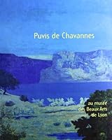 Puvis de Chavannes Au Musee Des Beaux-Arts de Lyon 2711832082 Book Cover