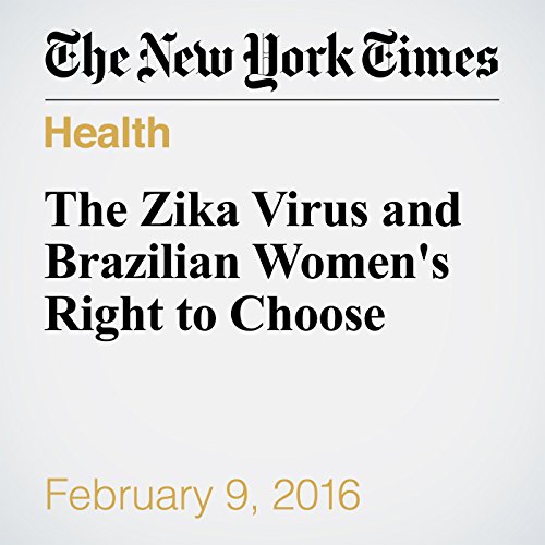 The Zika Virus and Brazilian Women's Right to Choose cover art