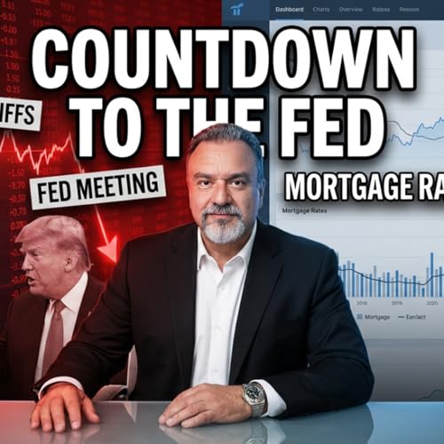 S2025 Ep210: Countdown to the Fed: Rate Cuts, Inflation, Tariffs &mdash; What Happens to Mortgage Rates Today?