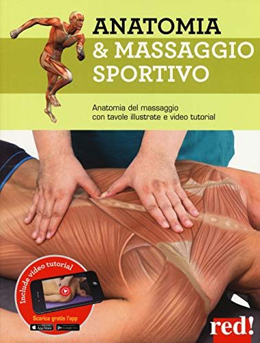 Anatomia & massaggio sportivo. Ediz. a colori. Con video tutor