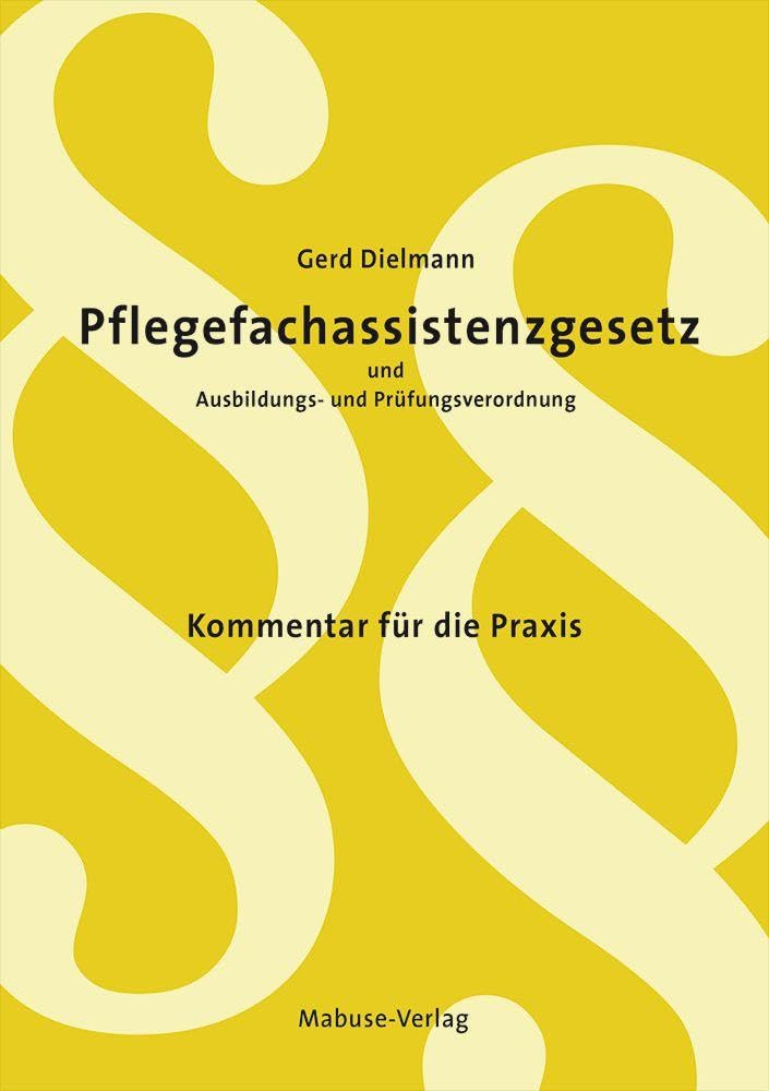 Pflegefachassistenzgesetz und Ausbildungs- und Prüfungsverordnung. Kommentar für die Praxis