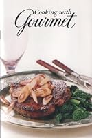 Cooking with Gourmet B000LCD0U4 Book Cover
