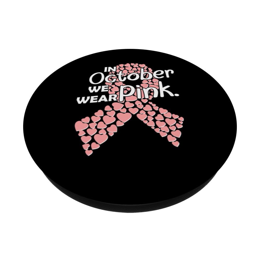 In October we wear Pink Breast Cancer Awareness Heart PopSockets Swappable PopGrip, Black - Image 2