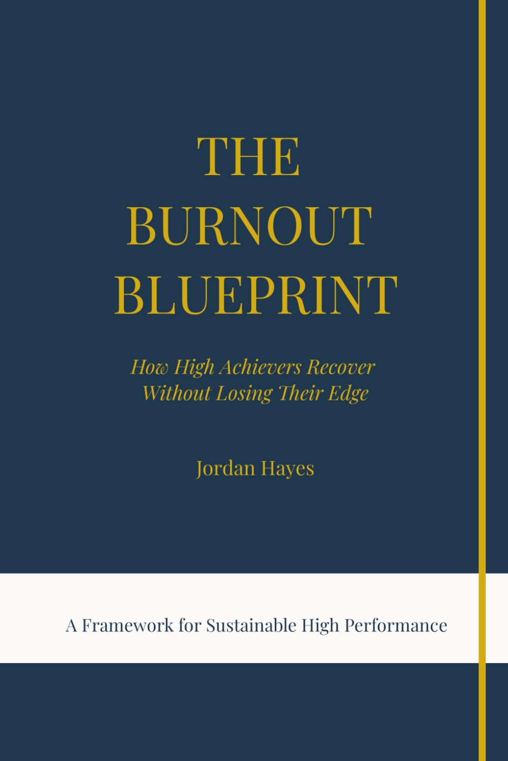 The Burnout Blueprint: How High Achievers Recover Without Losing Their Edge
