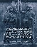  The Iconography of Sculptured Statue Bases in the Archaic and Classical Periods