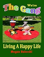 We're The Gang Living A Happy Life 099779772X Book Cover
