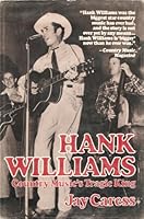 Hank Williams: Country Music's Tragic King 0812825837 Book Cover