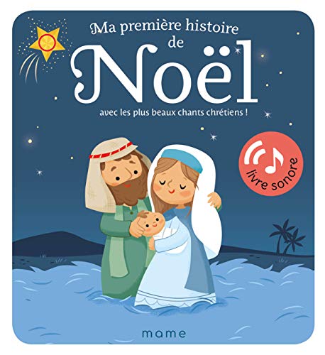 Ma première histoire de Noël: Avec les plus beaux chants chrétiens !