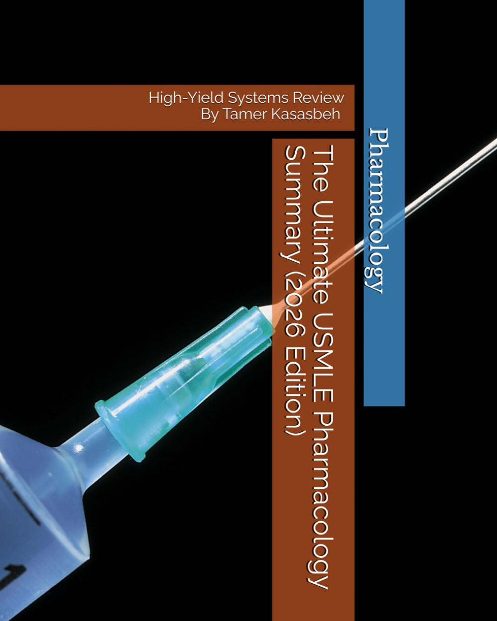 The Ultimate USMLE Pharmacology Summary (2026 Edition): High-Yield Systems Review by medical student