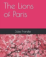 The Lions of Paris 1075440319 Book Cover