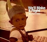 ウィー・ウィル・ライト・イット・メイク