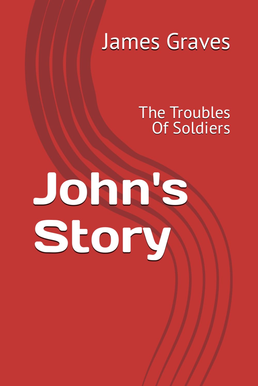 John's Story: The Troubles Of Soldiers