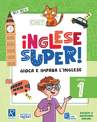 Inglese Super! Level 1. Ediz. A Colori: Raffaello Ragazzi