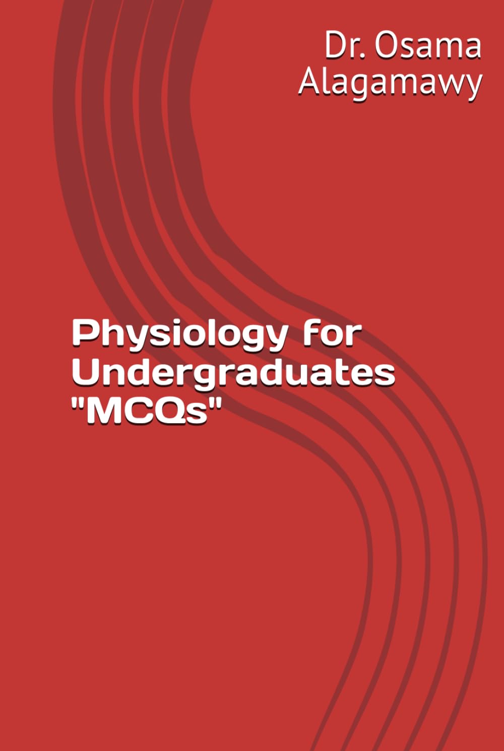 Physiology for Undergraduates "MCQs"