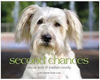 Second Chances Rescue Dogs of Madison County 0615789064 Book Cover