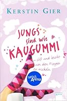 Jungs sind wie Kaugummi - süß und leicht um den Finger zu wickeln B007W43B1C Book Cover