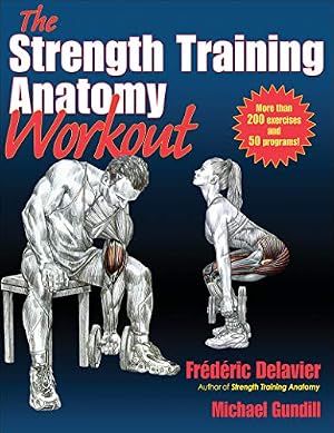 Book cover The Strength Training Anatomy Workout: Starting Strength with Bodyweight Training and Minimal Equipment