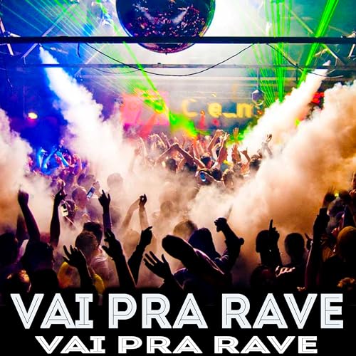 Play Vai pra Rave Vai pra Rave by Voz Do Brasil on Amazon Music
