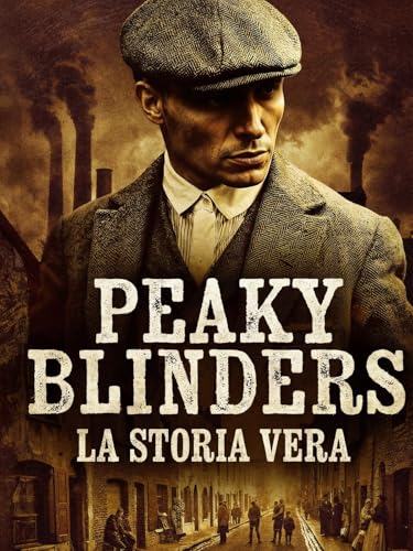 Peaky Blinders: La storia vera