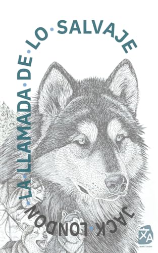 La llamada de lo salvaje: Nueva traducción al español: 23 (Clásicos en español)