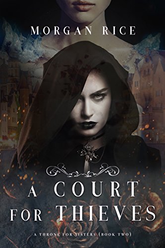 Télécharger A Court for Thieves (A Throne for Sisters—Book Two) (English Edition) PDF