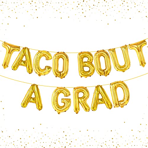Image of KatchOn, Gold Taco Bout A Grad Balloons - 16 Inch | Foil Graduation Balloon Banner For Graduation Decorations 2026 | Taco Bout Grad Balloon For Mexican Grad Party Decorations, Graduation Decorations