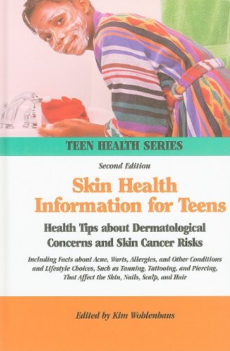 Buy Skin Health Information for Teens: Health Tips about Dermatological Concerns and Skin Cancer Risks : Including Facts about Acne, Warts, Allergies, and ... Nails, Scalp, and Hair (Teen Health Series) — BookShops.in