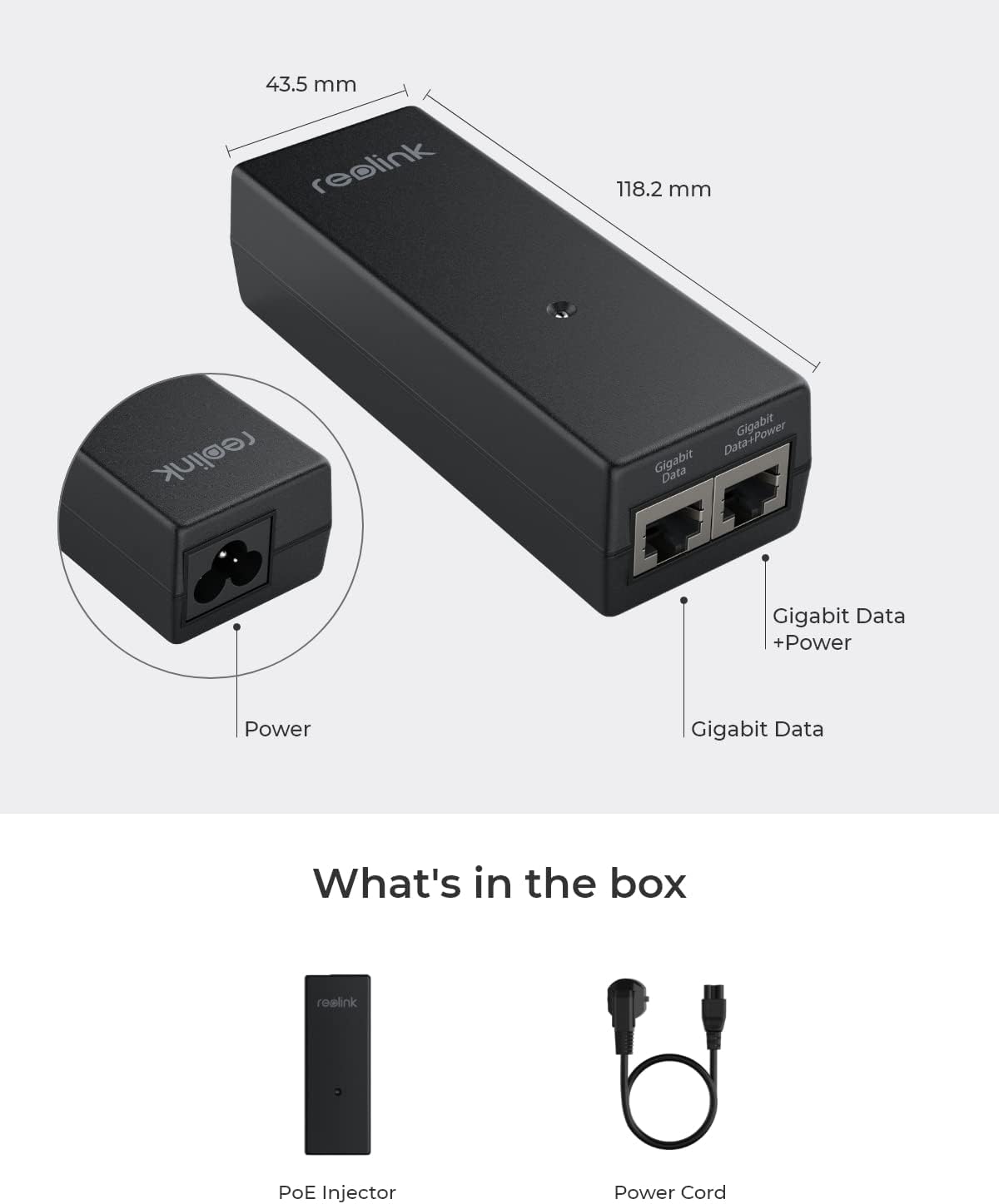 Reolink Gigabit PoE Injector, Convert Non-PoE to PoE, Supplies PoE+ (30W) or PoE (15.4W), Distance up to 100m, Plug & Play, Suitable for Reolink PoE Cameras/Reolink Video Doorbell PoE, P030U05