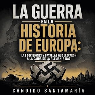 Diseño de la portada del título La guerra en la historia de Europa: Las decisiones y batallas que llevaron a la ca&iacute;da 