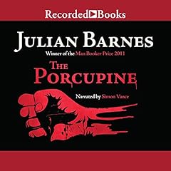 The Porcupine Audiolibro Por Julian Barnes arte de portada