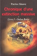 Download Chronique d'une extinction massive: Livre I - Oulan Bator PDF