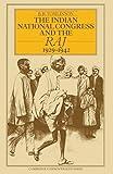 The Indian National Congress and the Raj, 1929–1942: The Penultimate Phase (Cambridge Commonwealth)