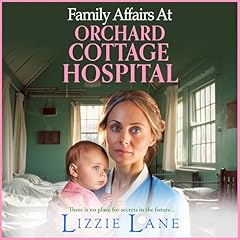 Couverture de Family Affairs at Orchard Cottage Hospital