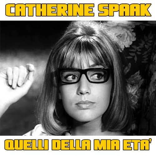 Quelli della mia età by Catherine Spaak on Amazon Music Amazon.co.uk Quelli della mia età by Catherine Spaak on Amazon Music Amazon.co.uk