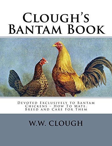 515gp0esYSL. SL500  - Clough's Bantam Book: Devoted Exclusively to Bantam Chickens &ndash; How To Mate, Breed and Care For Them