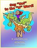 Say No! To The N Word!: Say No to the N word