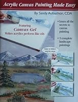 Acrylic Canvas Painting Made Easy B000NGRPFE Book Cover