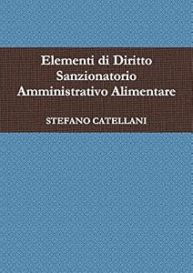 Elementi di Diritto Sanzionatorio Amministrativo Alimentare