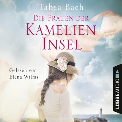 Die Frauen der Kamelien-Insel Audiolivro Por Tabea Bach capa
