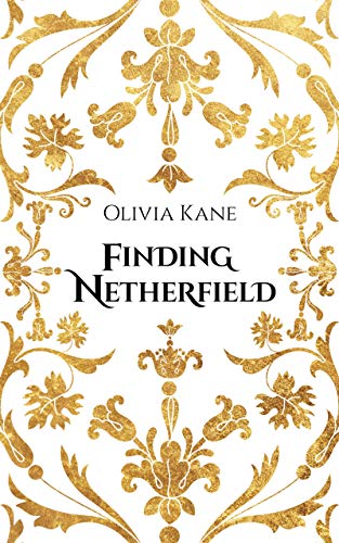 Finding Netherfield: A Pride and Prejudice Variation by [Olivia Kane]