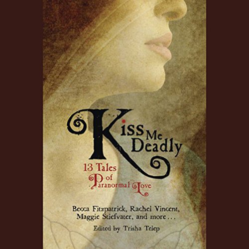 Kiss Me Deadly: 13 Tales of Paranormal Love (Audio Download): Michelle