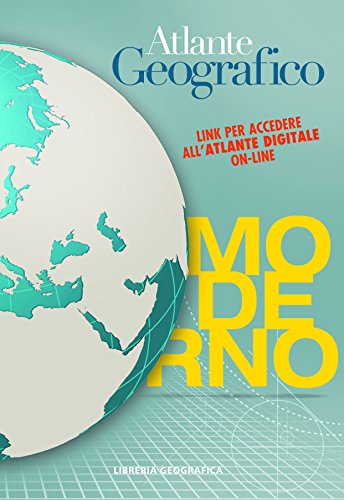 Atlante geografico moderno. Con Contenuto digitale per accesso on line Atlante geografico moderno. Con Contenuto digitale per accesso on line