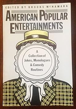 Paperback American Popular Entertainments: Jokes, Monologues, Bits, and Sketches (The American Drama Library) Book