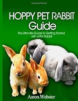 Hoppy Pet Rabbit Guide 1490572910 Book Cover