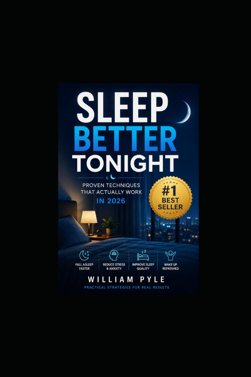 Sleep Better Tonight!: Proven Techniques That Actually Work in 2026