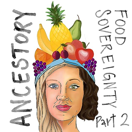 Food Sovereignty: Part 2