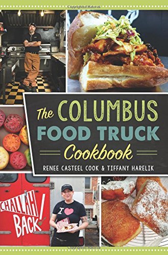 The Columbus Food Truck Cookbook (American Palate)