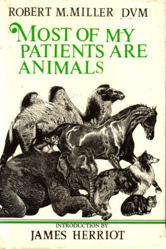 Most of My Patients Are Animals by Miller, Robe... B011W9TSFK Book Cover